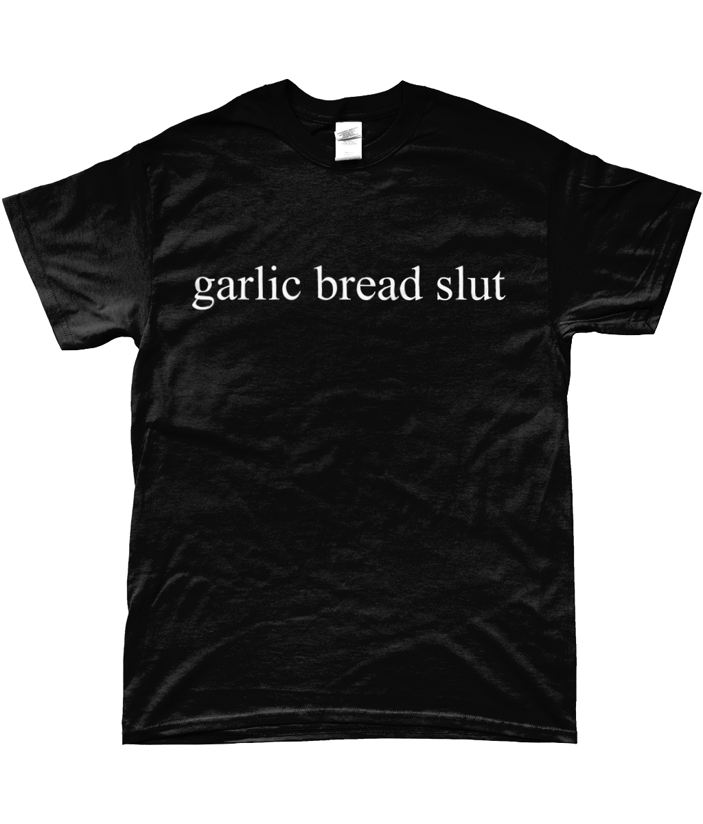 Garlic Bread Slut - Topbootee