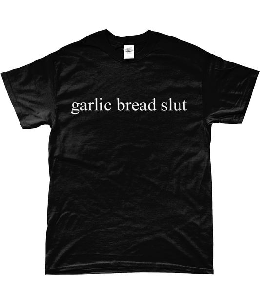 Garlic Bread Slut - Topbootee