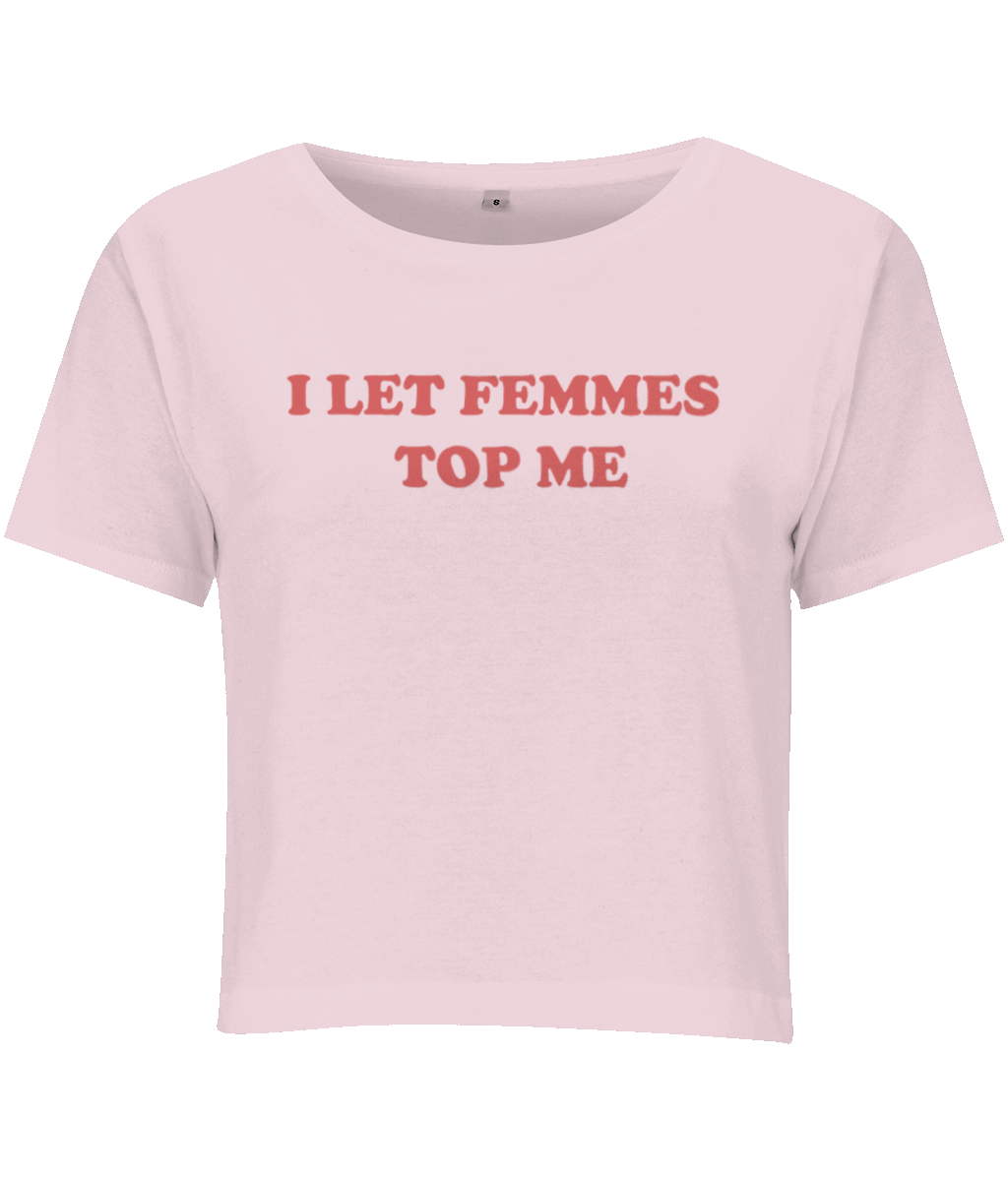I Let Femmes Top Me - Topbootee