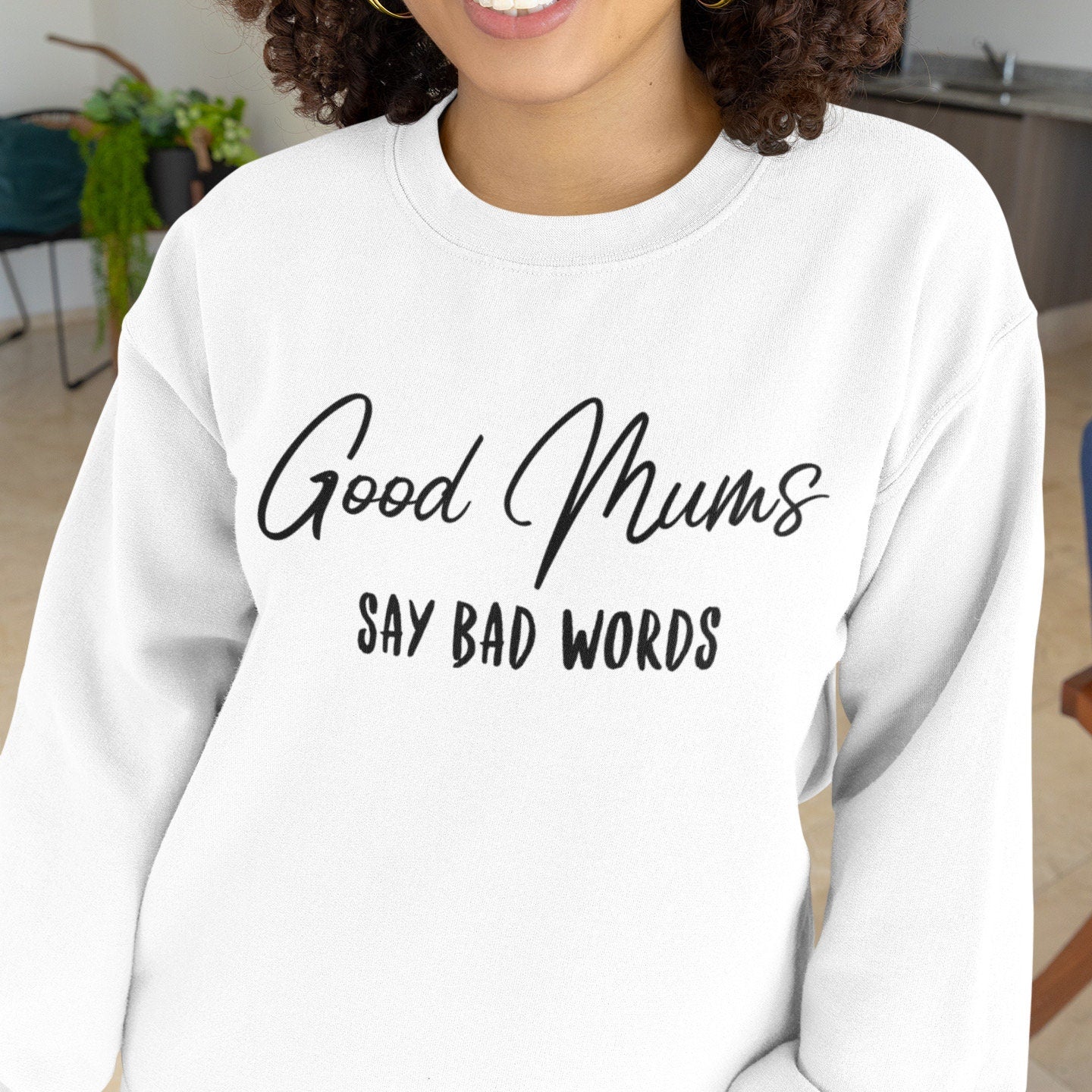 Good Mums Say Bad Words - Topbootee