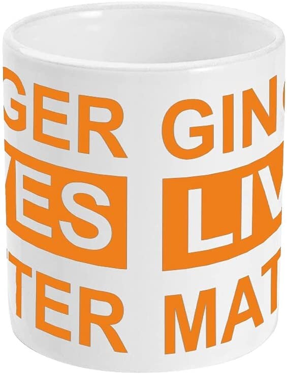 Ginger Lives Matter - Topbootee