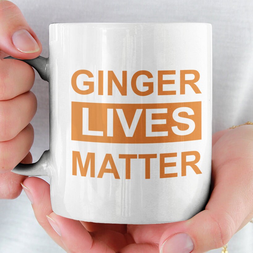 Ginger Lives Matter - Topbootee
