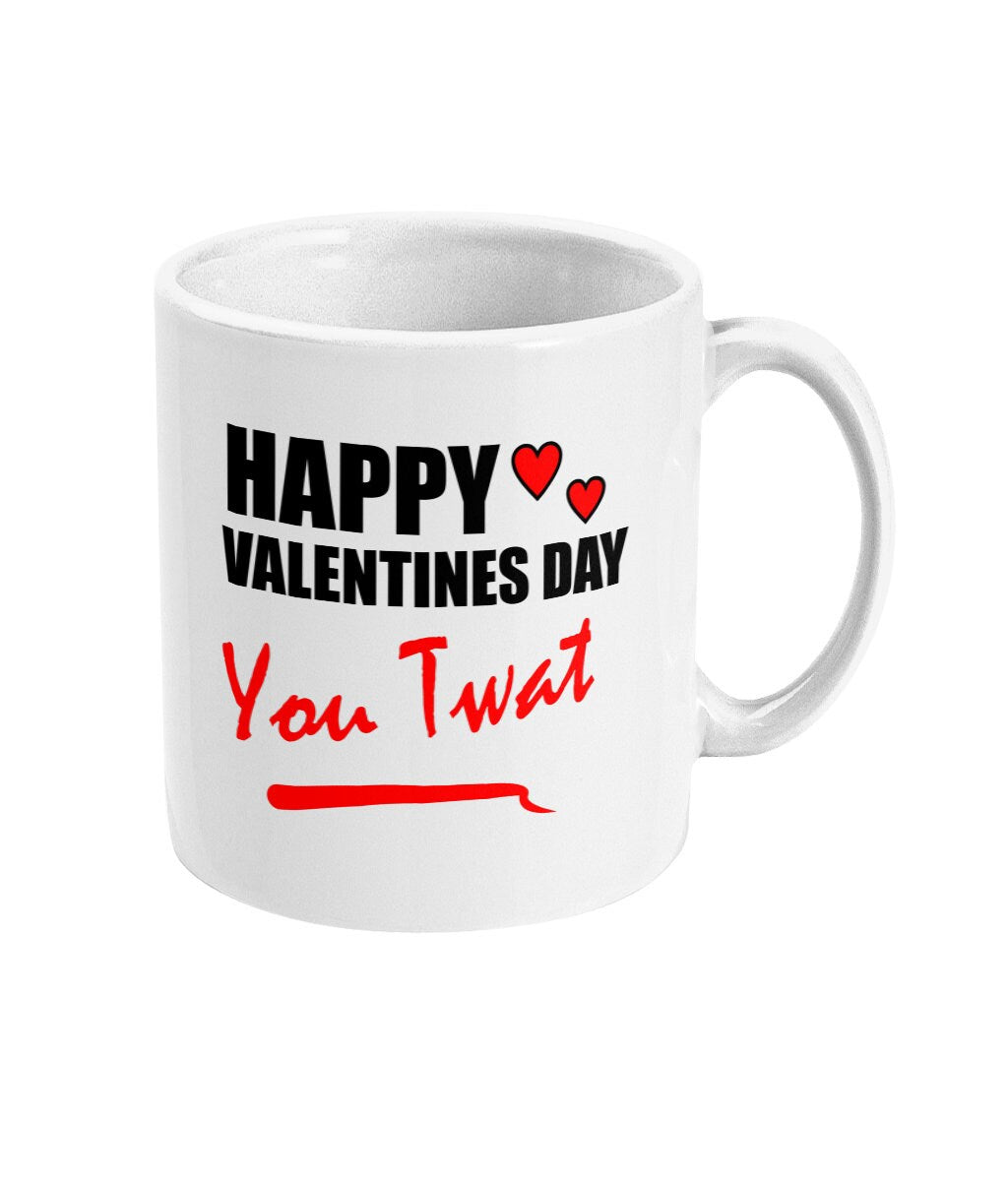 Happy Valentines You Twat - Topbootee