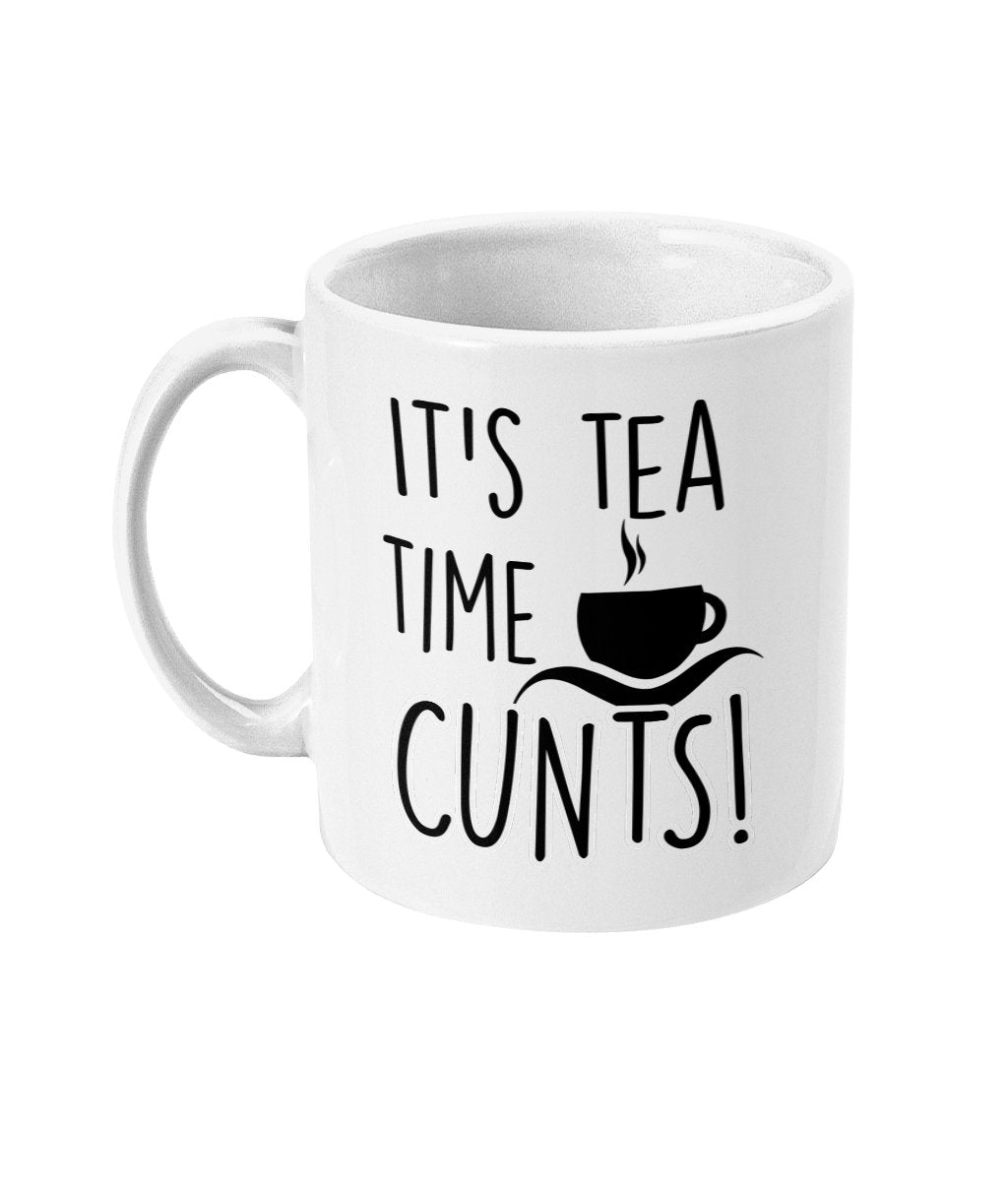 It's Tea Time C*NTS Mug - Funny Rude Alternative mug for your Lover, Tea Lover, Friend, Work Colleague, Banter Cup, Free Same Day Dispatch - Topbootee