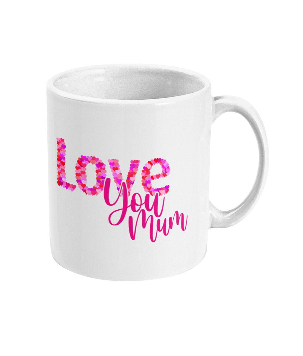 Love You Mum Mug - Great Mothers Day Gift - Fast Dispatch - Topbootee