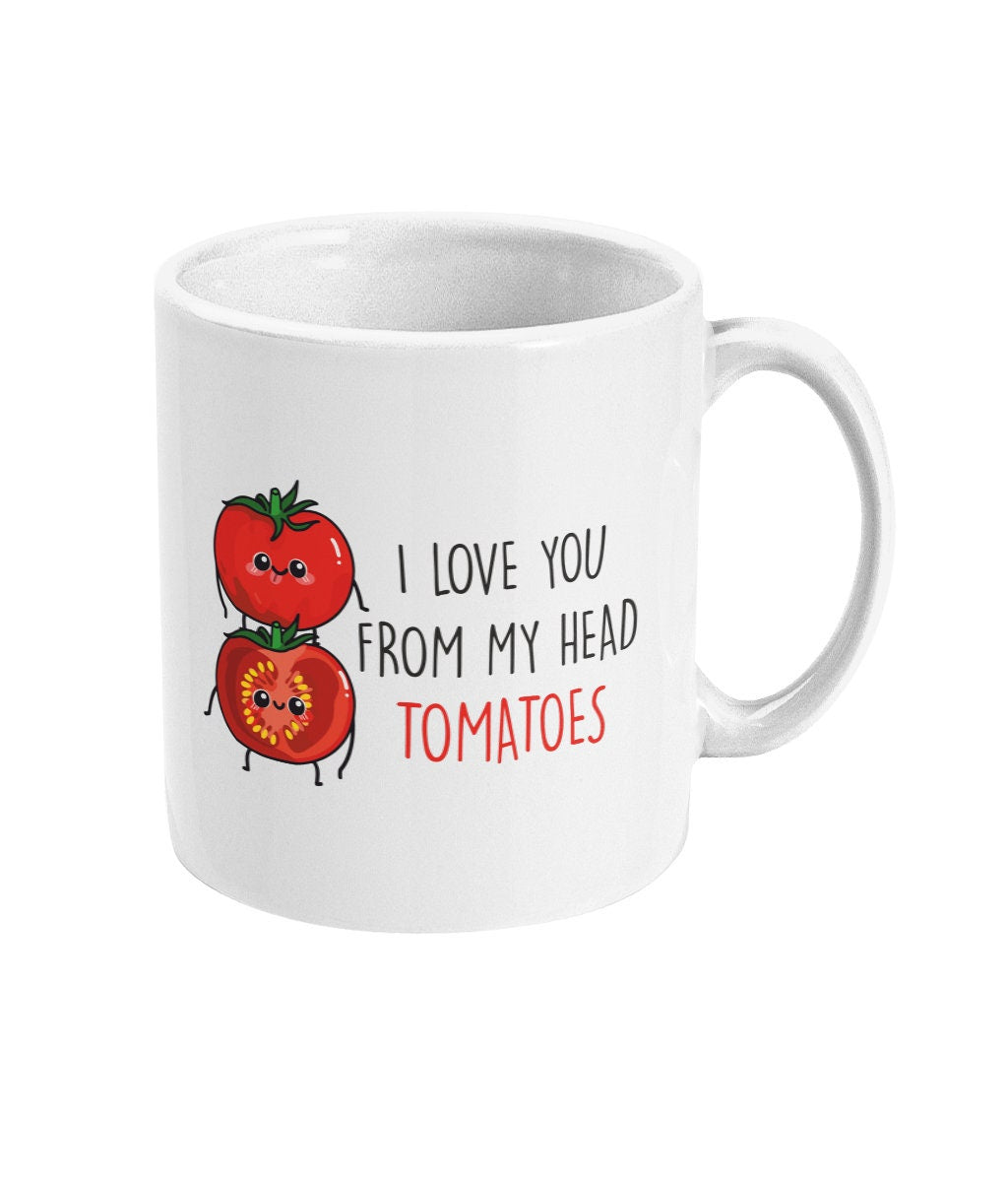 Valentines Love you from Head tomatoes - Topbootee