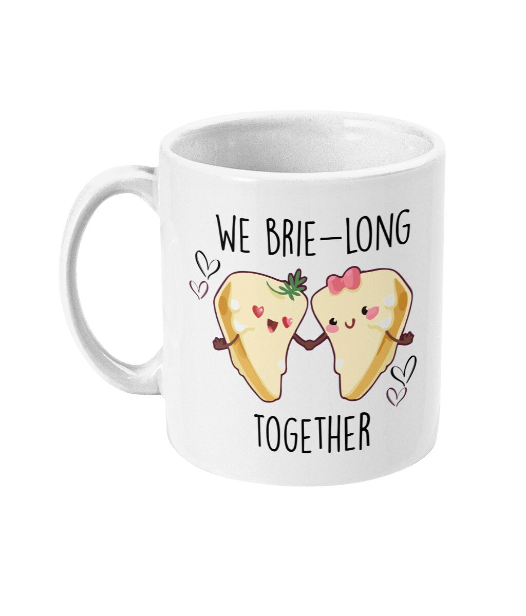 We Brie-long together Mug - Topbootee