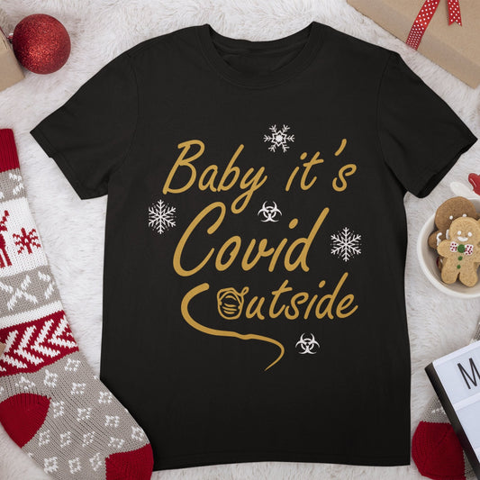 Baby it's Covid Outside - Topbootee