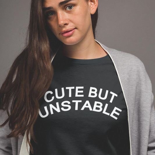 Cute But Unstable - Topbootee