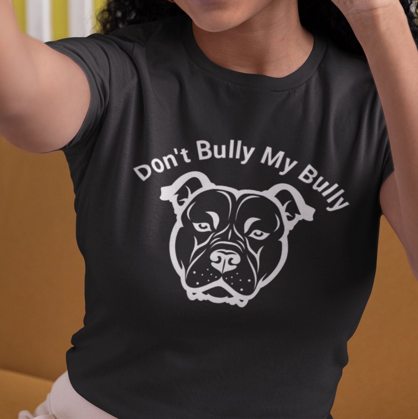 Don't Bully My Bully T Shirt - Topbootee