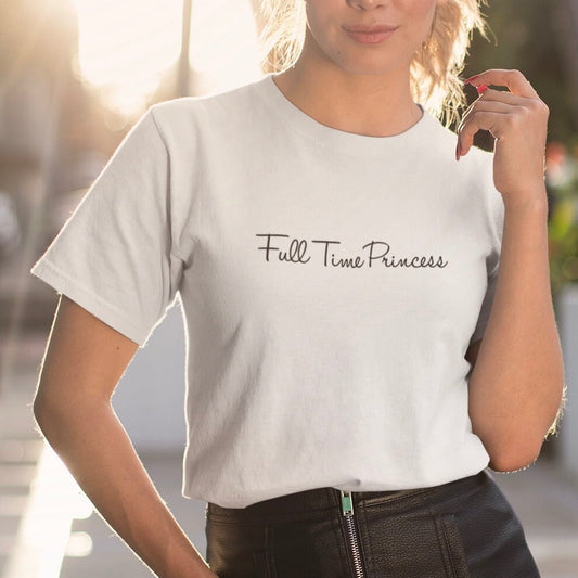Full Time Princess - Topbootee