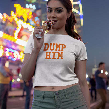 Dump Him - Topbootee