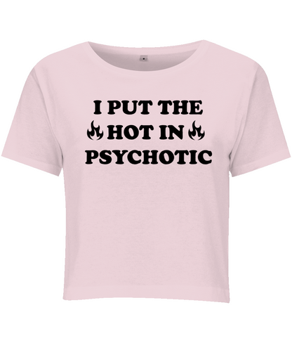 I Put the hot in Psychotic - Topbootee