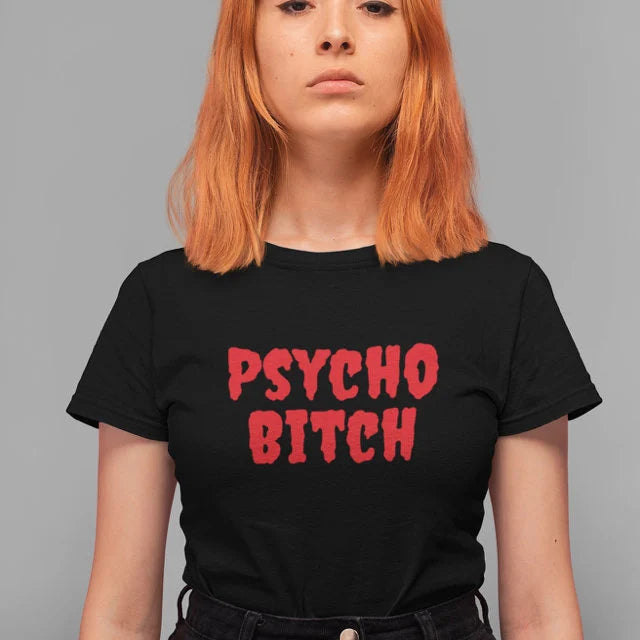 Psycho Bitch - Topbootee