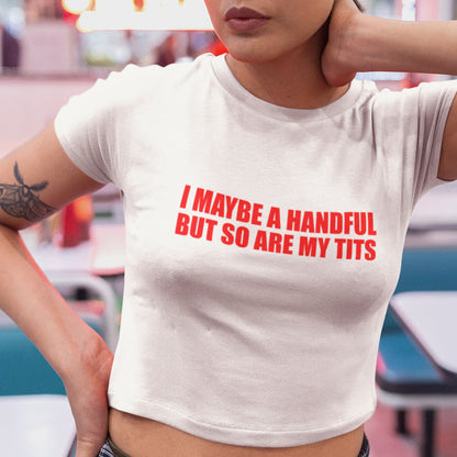 I Maybe a Handful - Topbootee