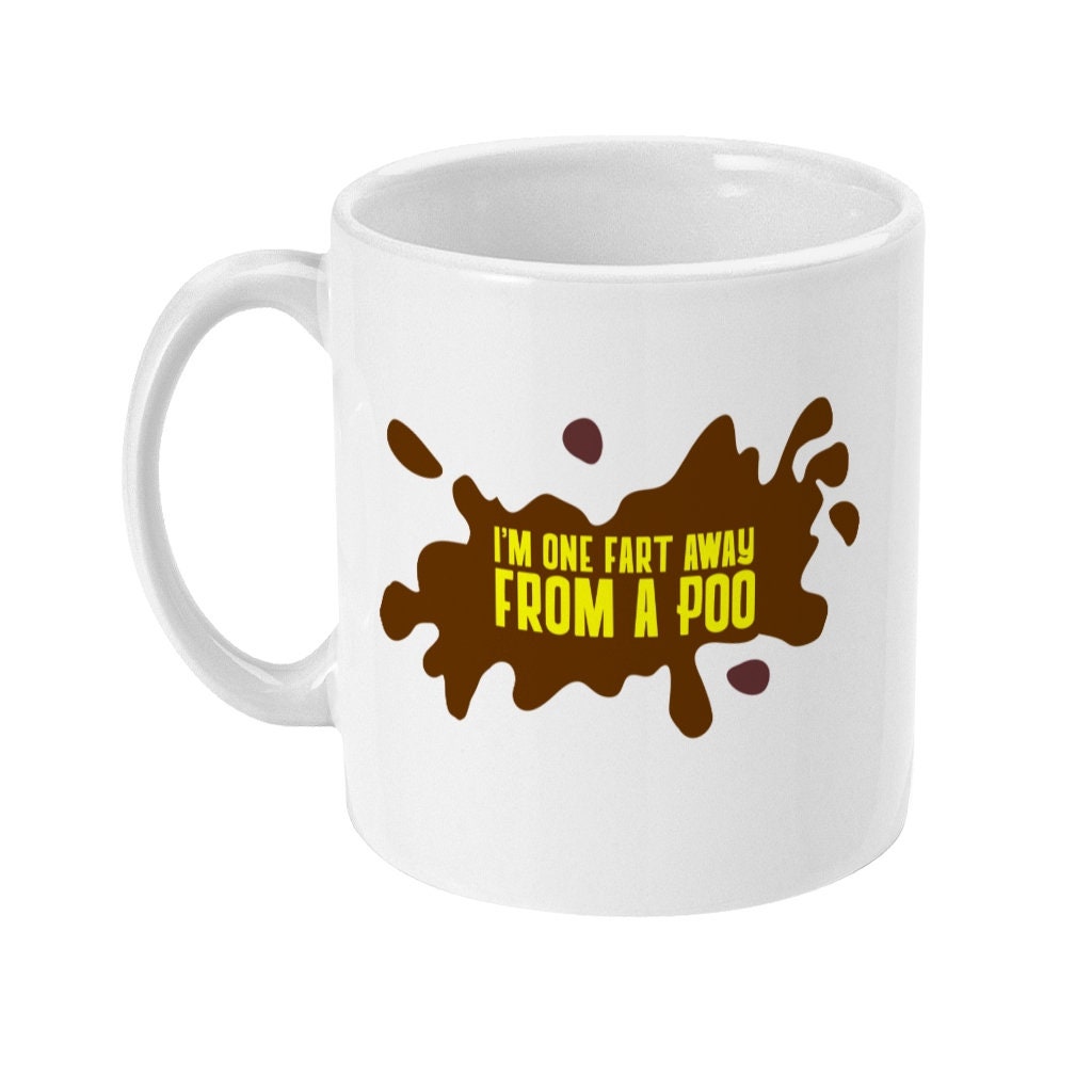 I’m one fart away from a Poo, Funny Work Office Mug, Birthday, Christmas, Secret Santa, Fast Free UK Shipping, 100% satisfaction guaranteed. - Topbootee