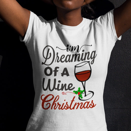 I'm Dreaming of a wine Christmas - Funny Christmas T-Shirt - Same Day Free Dispatch