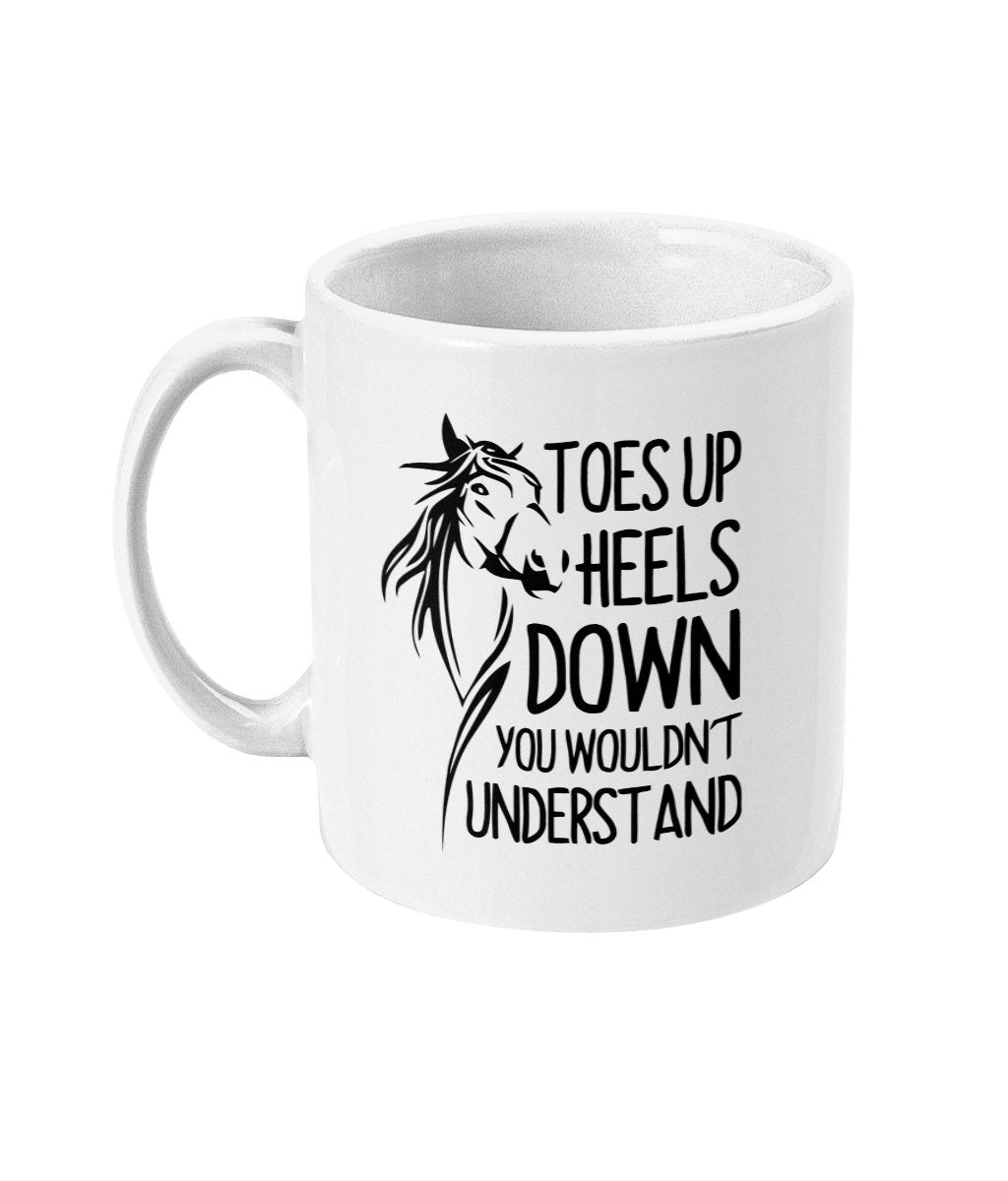 Toes up Heels Down - Slogan horsey mug for every equestrian lover Horse Gifts, Fast, Free Dispatch