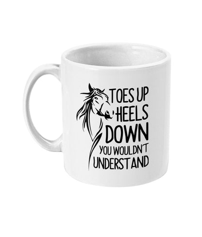 Toes up Heels Down - Slogan horsey mug for every equestrian lover Horse Gifts, Fast, Free Dispatch