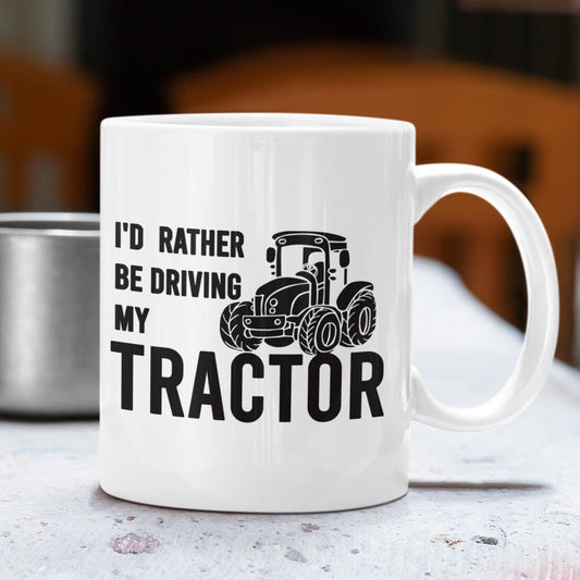 I'd Rather Be Driving My Tractor Mug - Funny Farmers Gift for Any Tractor Lover - It will be dispatched on the same day with free postage - Topbootee