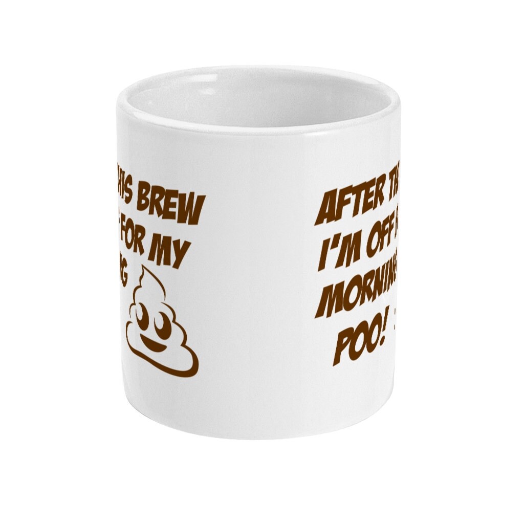After my brew, I'm off for my Morning Poo Mug - Topbootee
