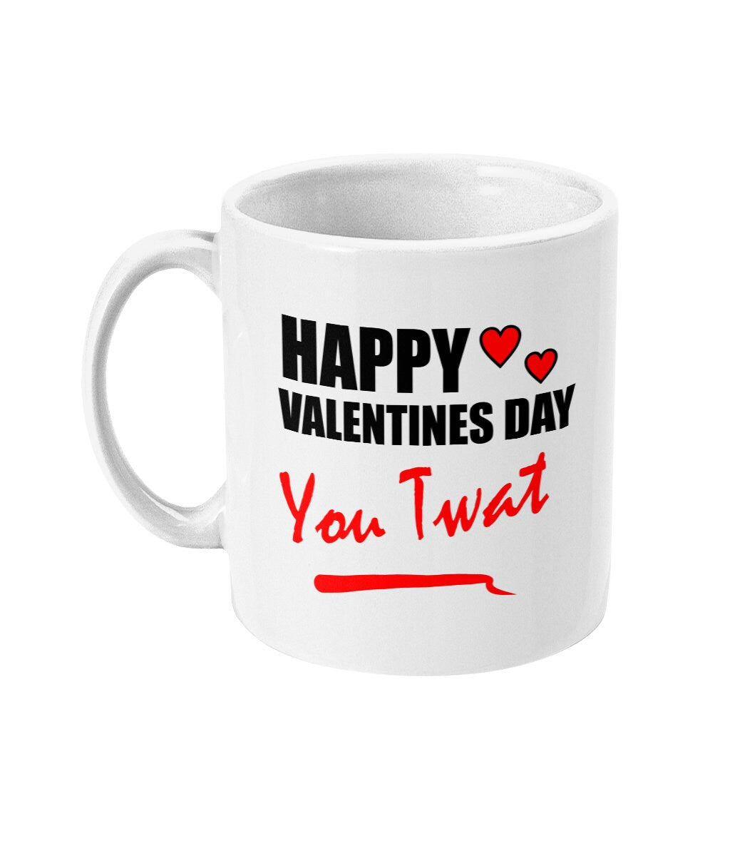 Happy Valentines You Twat - Topbootee
