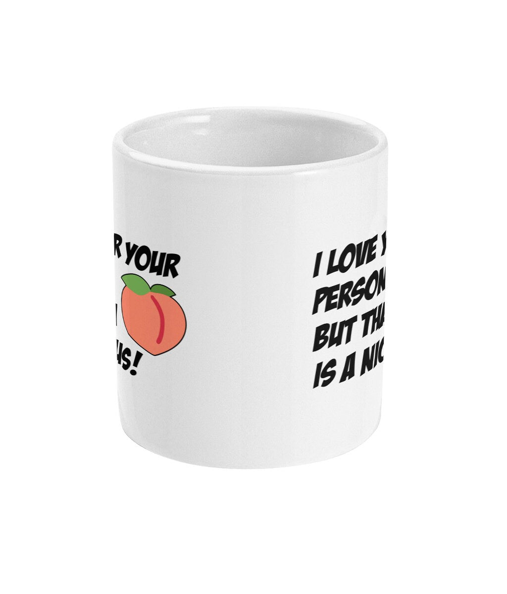 Love your personality but that bum - Topbootee