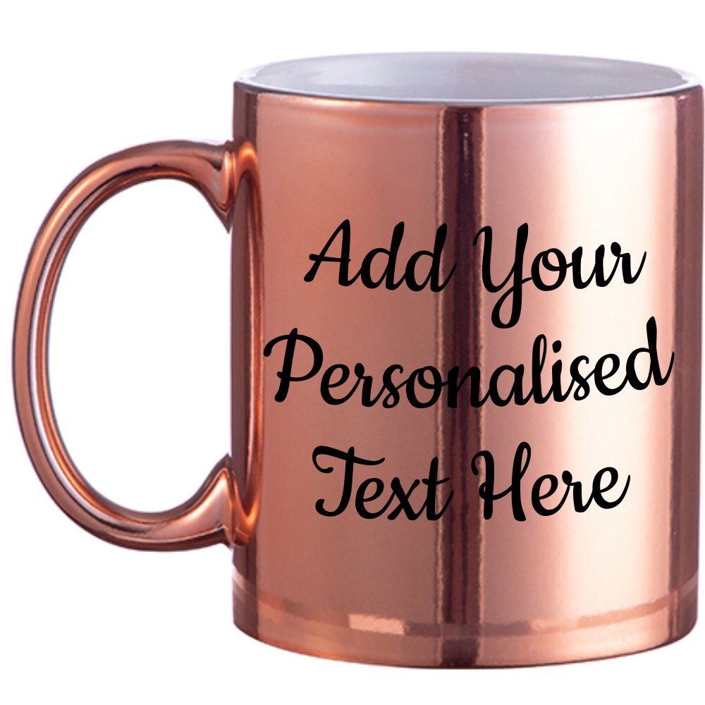 Personalised Rose Gold Metallic Mug -  Same Day Dispatch - Great Novelty Gift Idea for Birthday, Wedding, Funny, Customise with your text - Topbootee