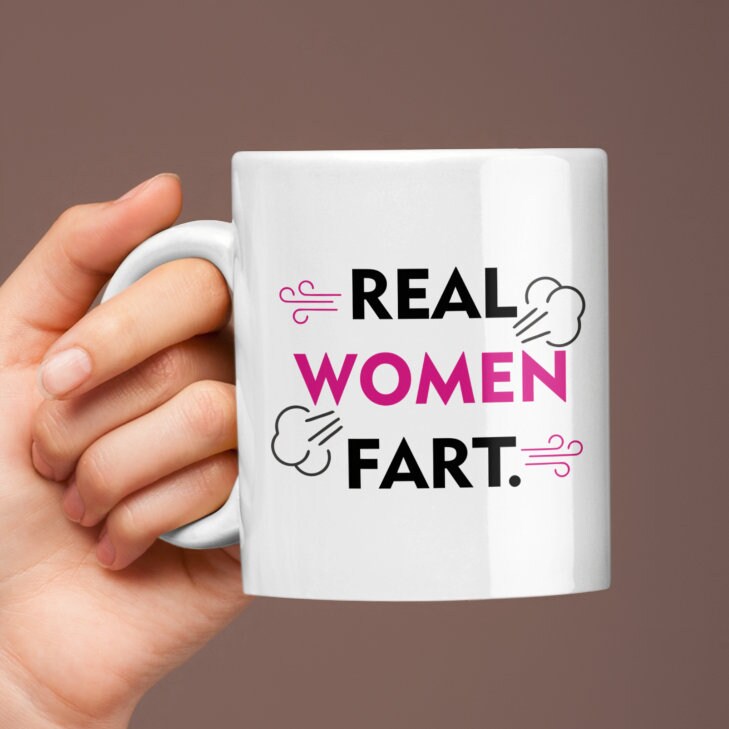 Real Women Fart Mug -  Funny Lockdown Gift - Covid 2021 Same Day and Free Dispatch Pandemic - Topbootee