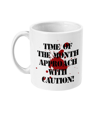 Time Of The Month Approach With Caution Mug - Covid 2021 Same Day and Free Dispatch Pandemic - Topbootee