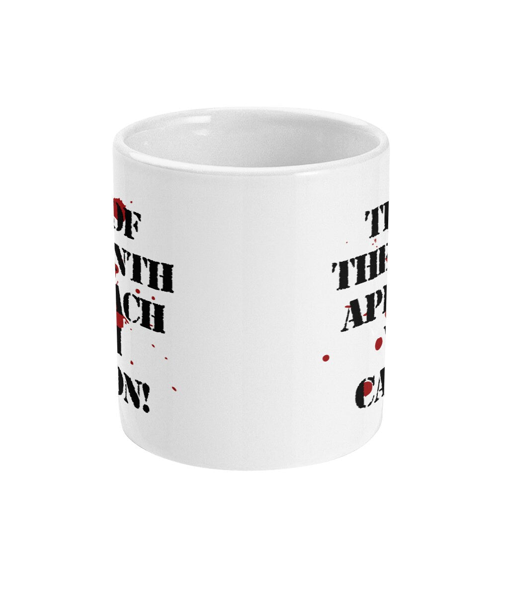 Time Of The Month Approach With Caution Mug - Covid 2021 Same Day and Free Dispatch Pandemic - Topbootee