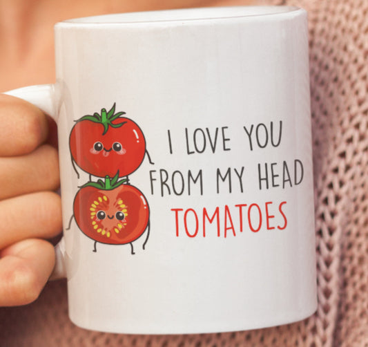 Valentines Love you from Head tomatoes - Topbootee