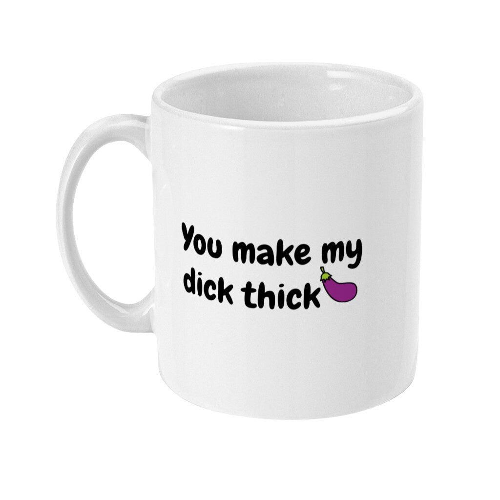 You Make My Dick Thick - Topbootee