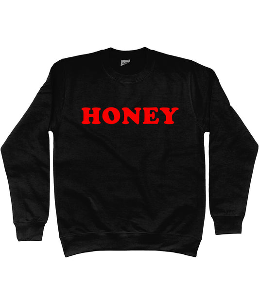HONEY printed unisex Sweatshirt Digitally printed in Lancs UK Fast Free Shipping - Topbootee