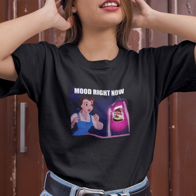 Mood Right Now Nutella t-shirt - Fashion  design - Digitally Printed  T-shirt - Statement top - Topbootee