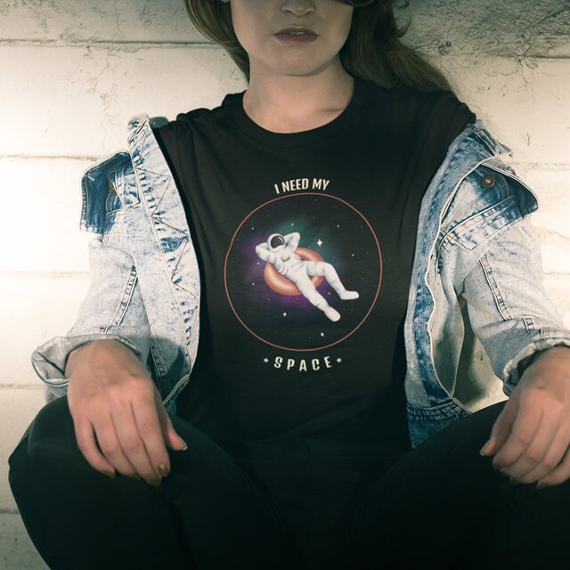 Need My Space T Shirt Top - Unisex t-shirt - Funny Space play on words design - Digitally Printed Social Distancing t-shirt - Topbootee