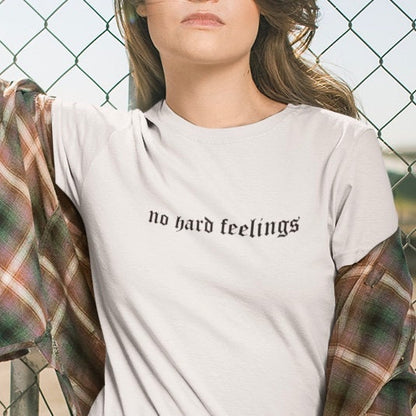 No Hard Feelings  Unisex t-shirt - Fashion Slogan design - Digitally Printed  T-shirt - Statement top - Topbootee