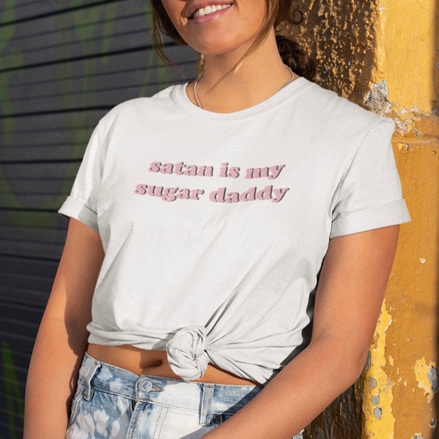 Satan is my Sugar Daddy - Topbootee